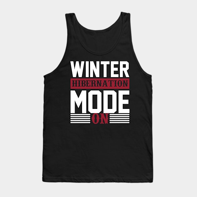 Winter Hibernation Mode On T Shirt For Women Men Tank Top by Pretr=ty